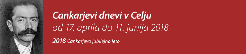 Cankarjevi dnevi v Celju od 17. aprila do 11. junija 2018. Od prostorskih inštalacij, branj, literarnih srečanj in pogovorov do razstav, predavanj, gledaliških dogodkov in parade kostumiranih Cankarjevih dramskih likov. 2018 Cankarjevo jubilejno leto