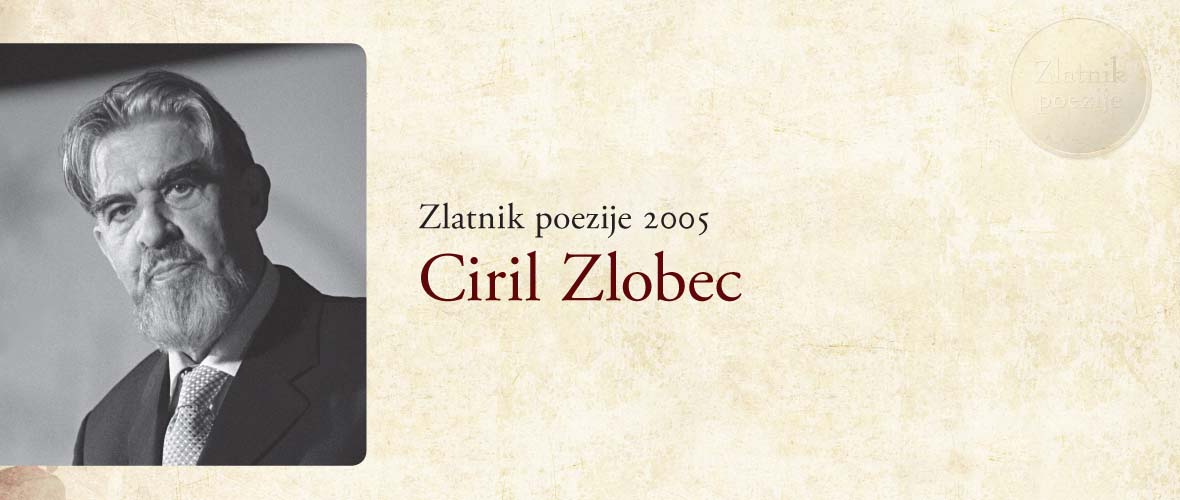 Zlatnik poezije 2005 Ciril Zlobec