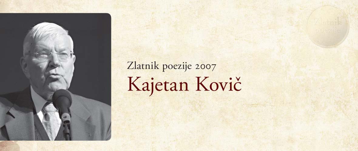 Zlatnik poezije 2007 Kajetan Kovic