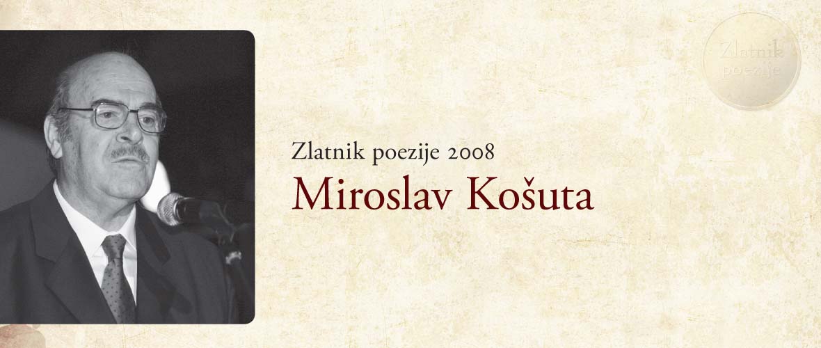 Zlatnik poezije 2008 Miroslav Kosuta
