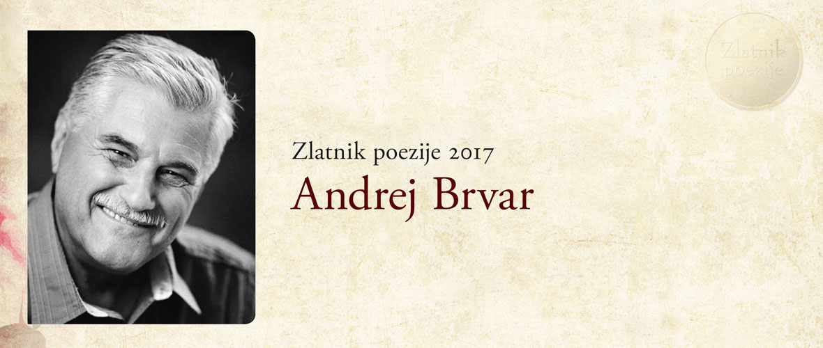Zlatnik poezije 2017 Andrej Brvar